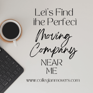 Learn About Moving Company Near Me