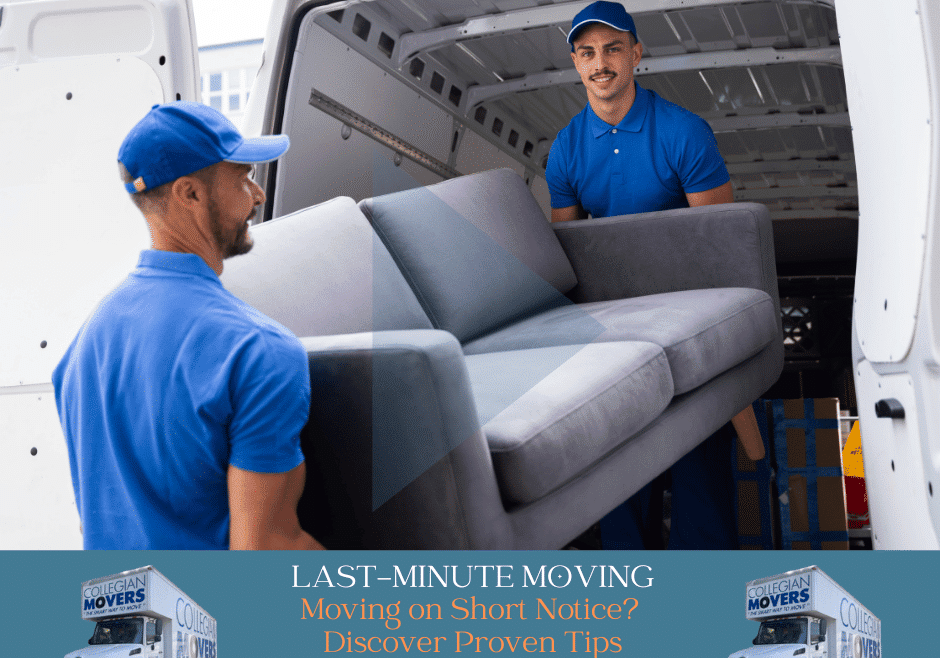 Get Stress-Free, Short Notice, Next Day Moving Services You Can Depend On. We Can Move You ASAP. Rush Moving Is Not a Problem For Collegian Movers.